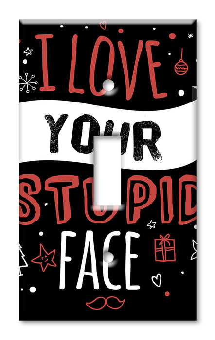 Decorative Printed Switch Plate - Electrical Switch Cover Wall Plate by Art Plates - Stupid Face