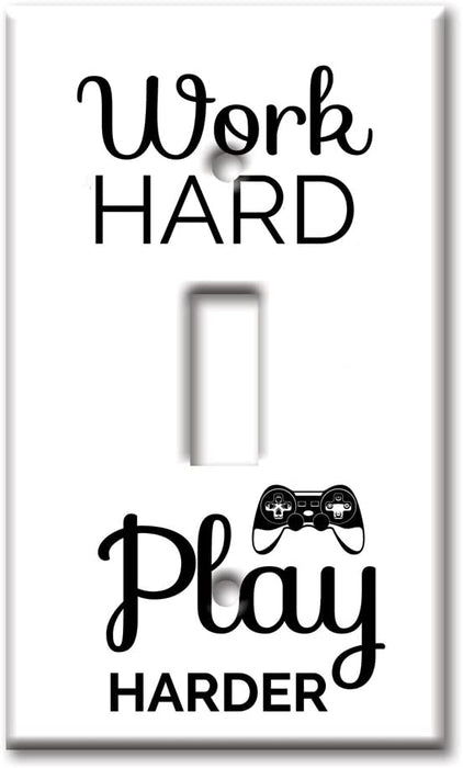 Decorative Printed OVERSIZED Switch Plate - Electrical Switch Cover JUMBO Wall Plate by Art Plates - Work Hard, Play Harder