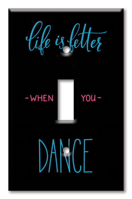 Decorative Printed OVERSIZED Switch Plate - Electrical Switch Cover JUMBO Wall Plate by Art Plates - Life is better When You Dance